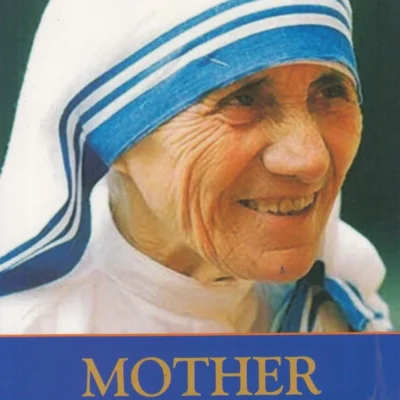 Mother Teresa: A Life of Compassion and Faith